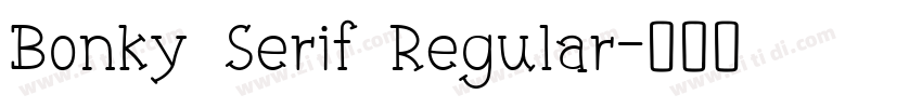Bonky Serif Regular字体转换